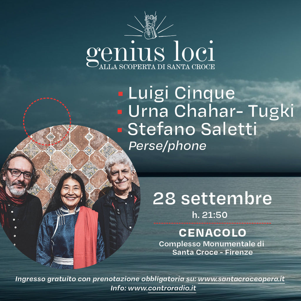 LUIGI CINQUE, STEFANO SALETTI, URNA CHAHAR-TUGCHI a Firenze per "Genius Loci" > 28.09.2023