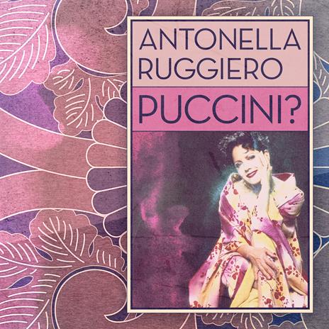 ANTONELLA RUGGIERO - Puccini? . CD
