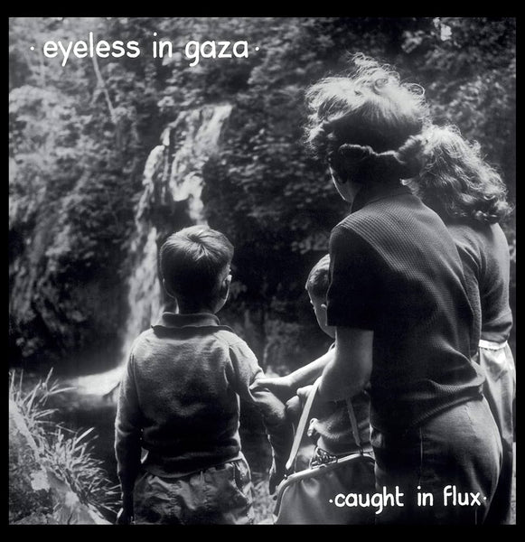 EYLESS IN GAZA - Cought In Flux . 2LP