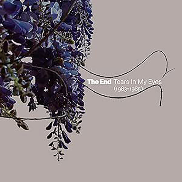 THE END - Tears In My Eyes (1983-1985) . CD