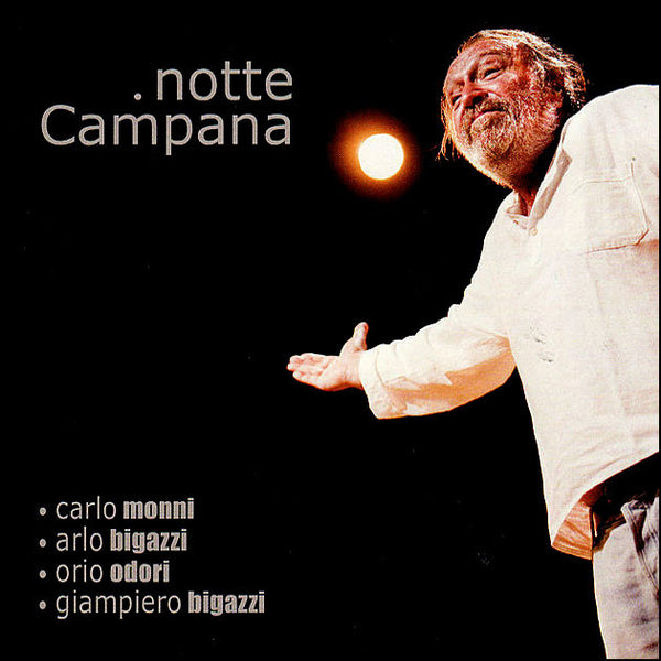 CARLO MONNI. ARLO BIGAZZI. ORIO ODORI. GIAMPIERO BIGAZZI - Nottecampana