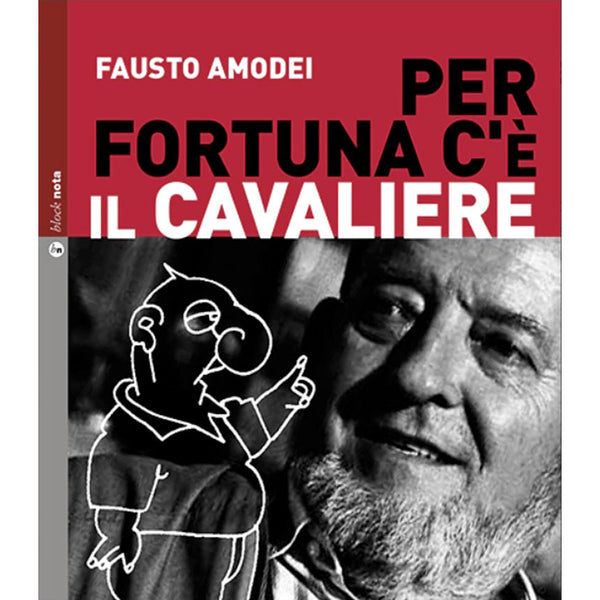 FAUSTO AMODEI - Per fortuna c'è il Cavaliere . Book+CD