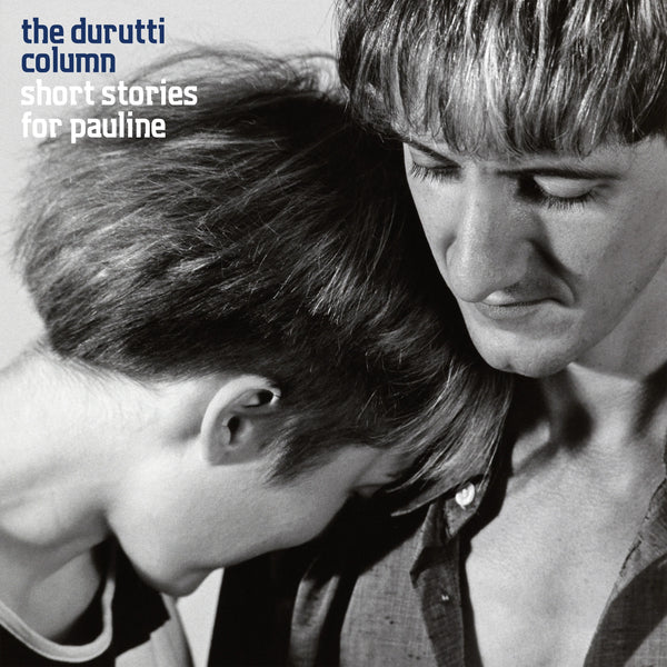 THE DURUTTI COLUMN - Short Stories For Pauline . 2CD