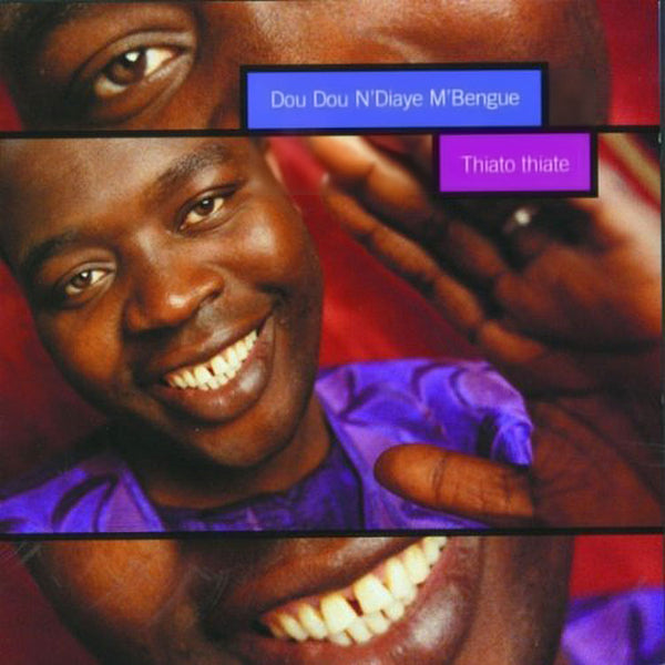 DOU DOU N'DIAYE M'BENGUE – Thiato Thiate . CD