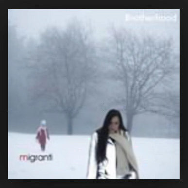 BROTHERHOOD - Migranti . CD
