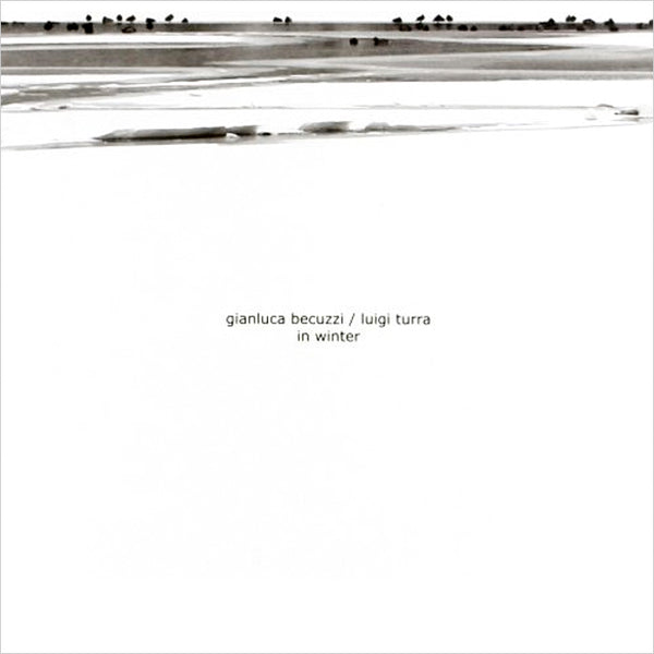 GIANLUCA BECUZZI & LUIGI TURRA - In Winter . CD