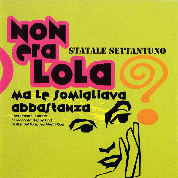 STATALE SETTANTUNO - Non era Lola