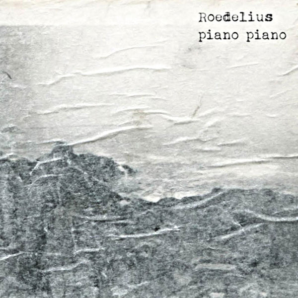 ROEDELIUS - Piano piano . 2LP