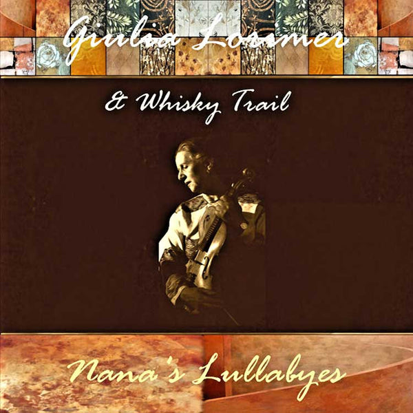 GIULIA LORIMER & WHISKY TRAIL - Nana's Lullabyes