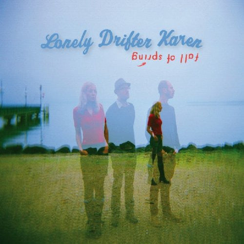 LONELY DRIFTER KAREN - Fall of Spring