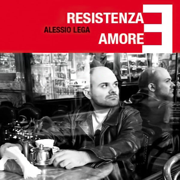 ALESSIO LEGA - Resistenza e Amore . CD
