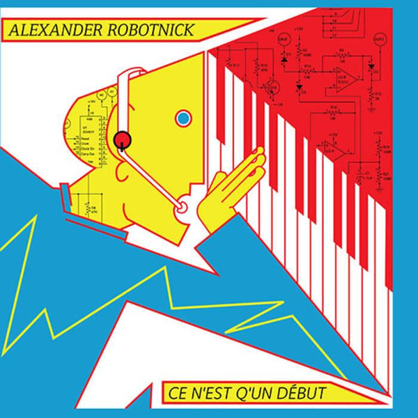 ALEXANDER ROBOTNICK - Ce N'Est Q'Un Début . MLP