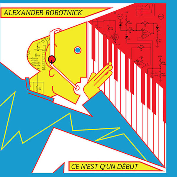 ALEXANDER ROBOTNICK - Ce N'Est Q'Un Début . LP