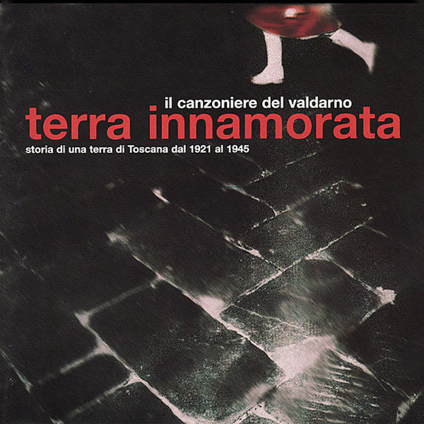 il CANZONIERE DEL VALDARNO - Terra Innamorata