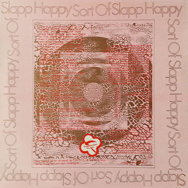 SLAPP HAPPY – Sort Of . LP – Materiali Sonori