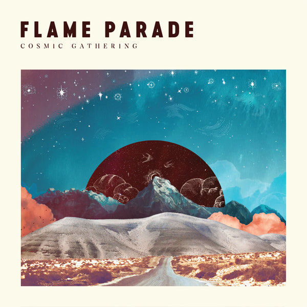 FLAME PARADE - Cosmic Gathering . CD