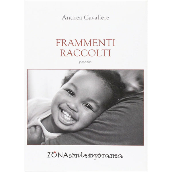ANDREA CAVALIERE - Frammenti raccolti . Book