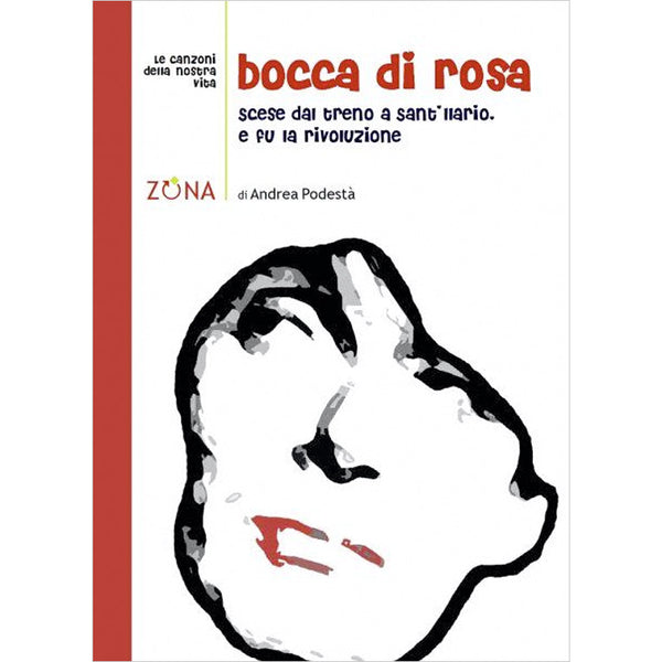 ANDREA PODESTA' - Bocca di rosa . Book