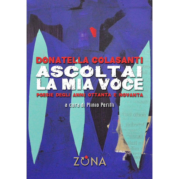 DONATELLA COLASANTI - Ascoltai la mia voce . Book