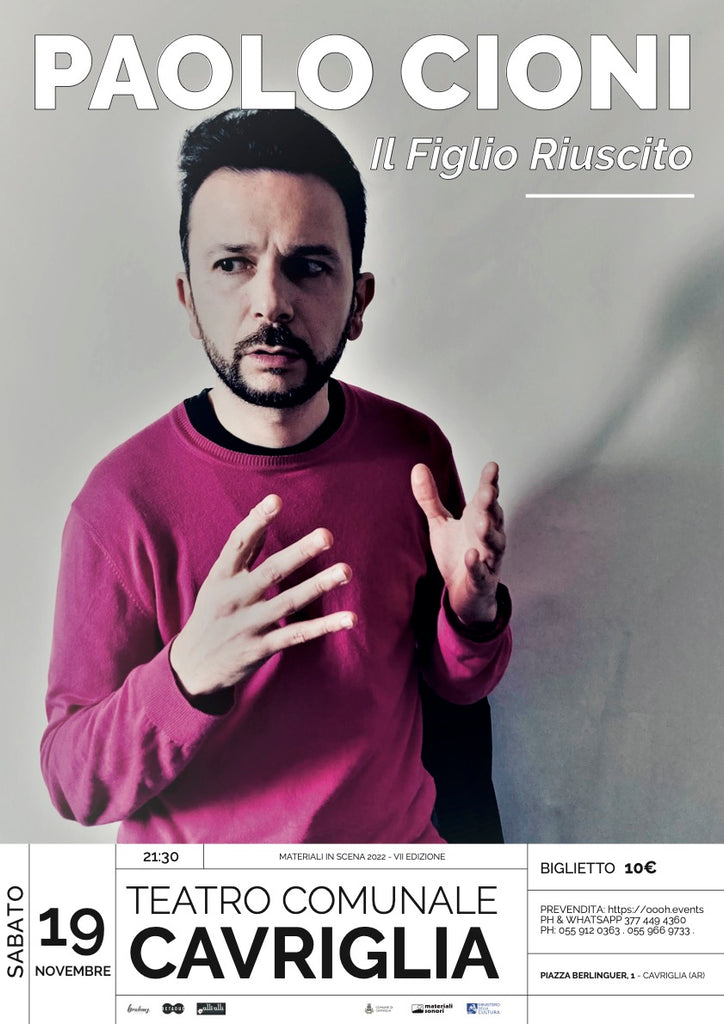 Materiali In Scena 2022 - Teatro di Cavriglia: PAOLO CIONI in "Il Figlio Riuscito" > 19.11.2022