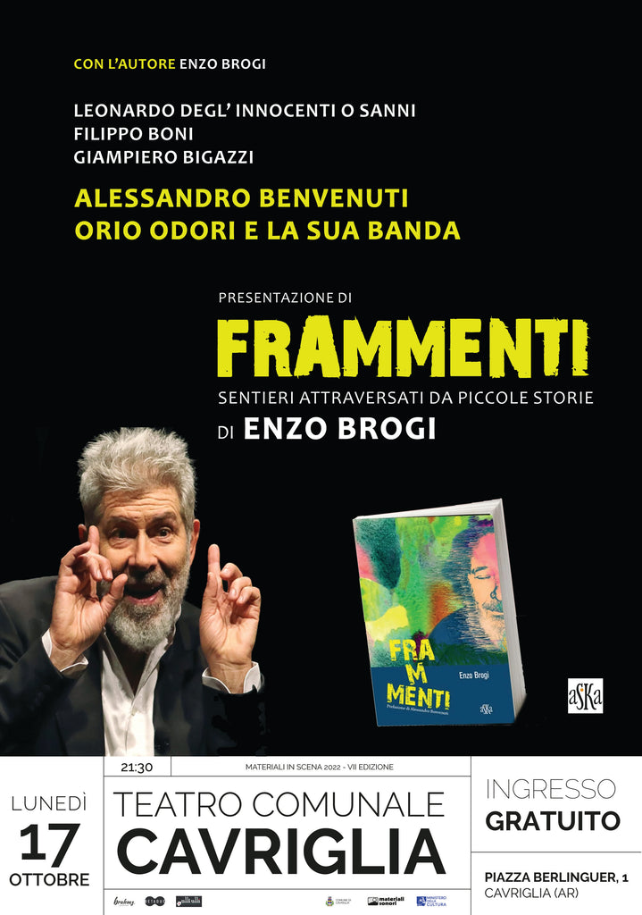 Materiali In Scena 2022 - Teatro di Cavriglia: è di scena il libro di ENZO BROGI > 17.10.2022