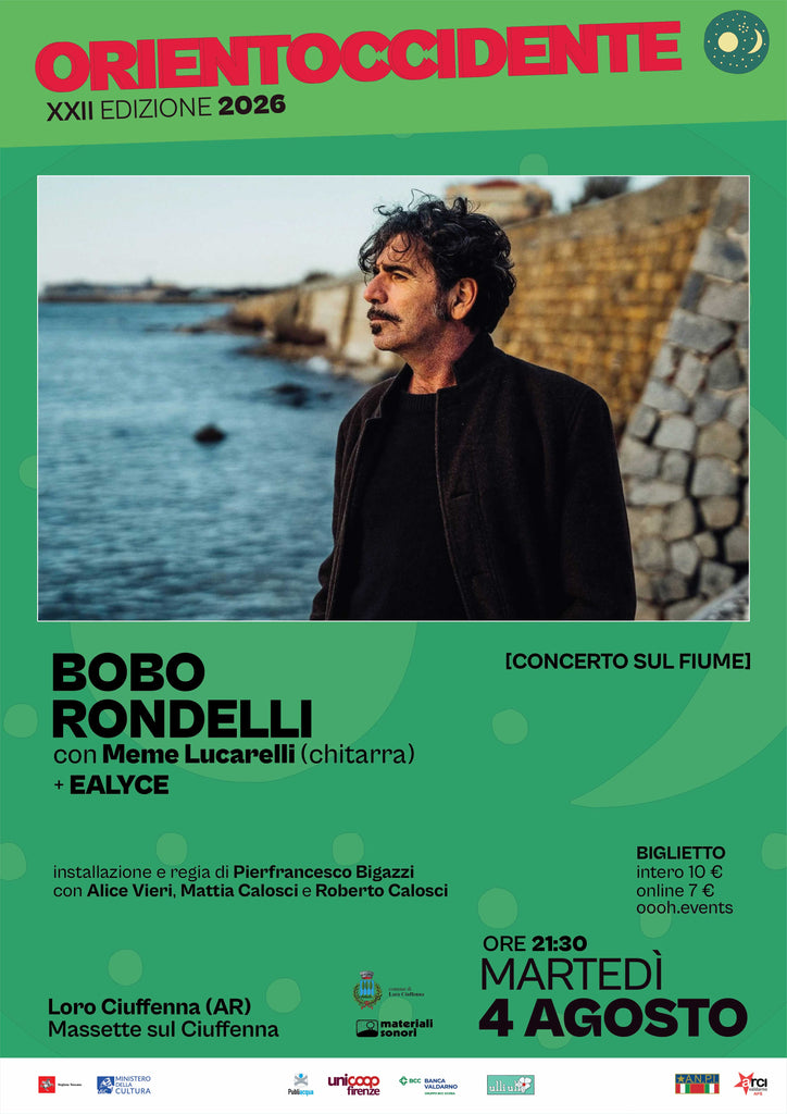 Orientoccidente 2026 > il CONCERTO SUL FIUME con BOBO RONDELLI (e in apertura ֶLYCE) a Loro Ciuffenna (AR) > 04.08.2026