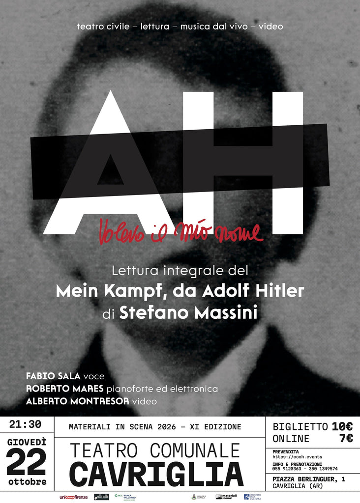 Materiali In Scena: la lettura integrale del "Mein Kampf, da Adolf Hitler” curata da Stefano Massini al Teatro di Cavriglia > 22.10.2026