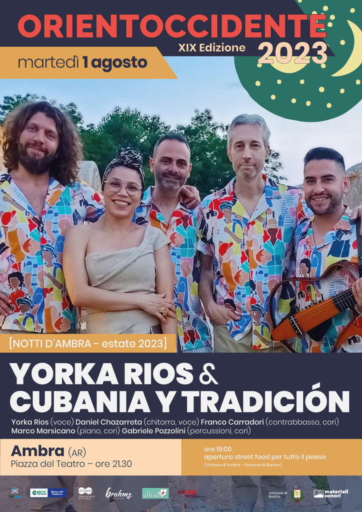 Orientoccidente 2023 > la voce di YORKA RIOS e in ritmi di CUBANIA Y TRADICION alle Notti d'Ambra (AR) > 01.08.2023