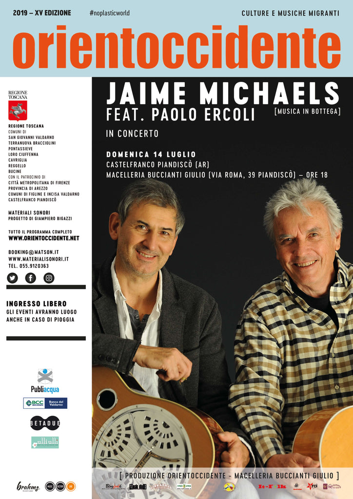 Orientoccidente 2019 - la MUSICA IN BOTTEGA > JAIME MICHALES a Piandiscò dal Buccianti > 10.07.2019
