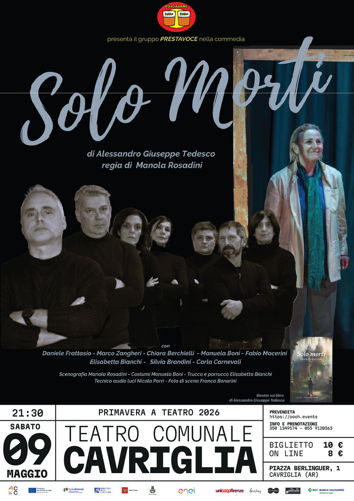 l'Associazione Culturale Paro Paro presenta il GRUPPO PRESTAVOCE in [SOLO MORTI] al Teatro di Cavriglia > 09.05.2026