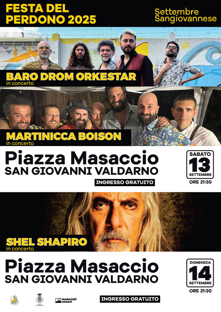 SHEL SHAPIRO + MARTINICCA BOISON + BARO DROM ORKESTAR due giorni di straordinari concerti a San Giovanni Valdarno (AR) > 13/14.09.2025
