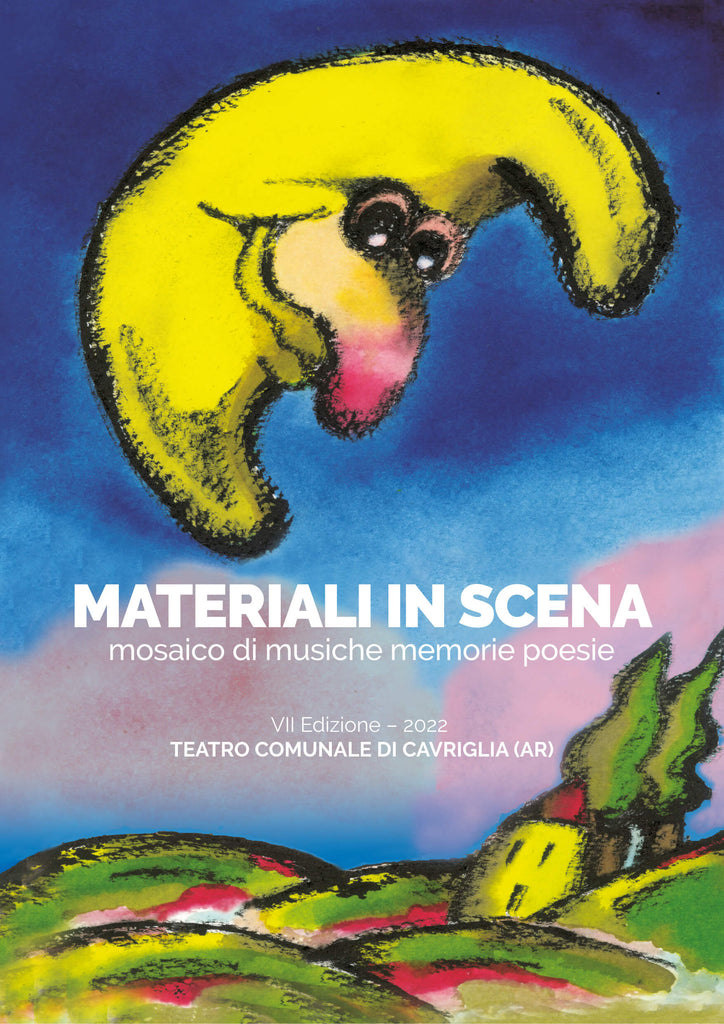 Materiali In Scena 2022 - Teatro Comunale . Cavriglia (AR)