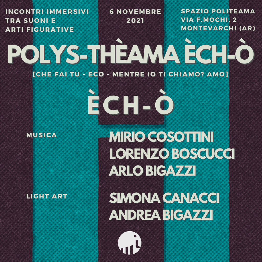 MAHmutt/Spazio Politeama: inizia a Montevarchi (AR) la rassegna "Pòlys-Theàma E' ch-ò" con il concerto di MIRIO COSOTTINI > 06.11.2021