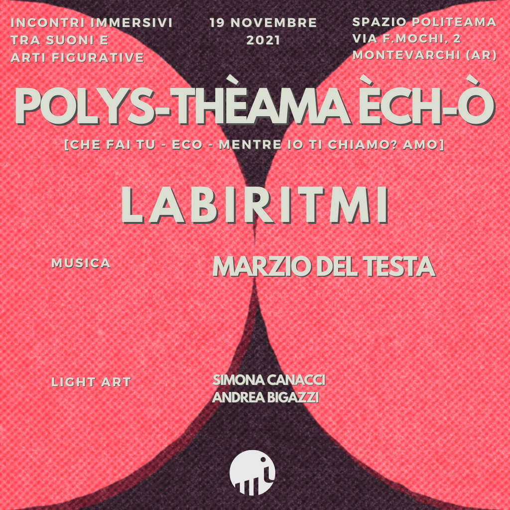 MAHmutt/Spazio Politeama - secondo appuntamento a Montevarchi (AR) per "Pòlys-Theàma Èch-ò" con il concerto di MARZIO DEL TESTA > 19.11.2021