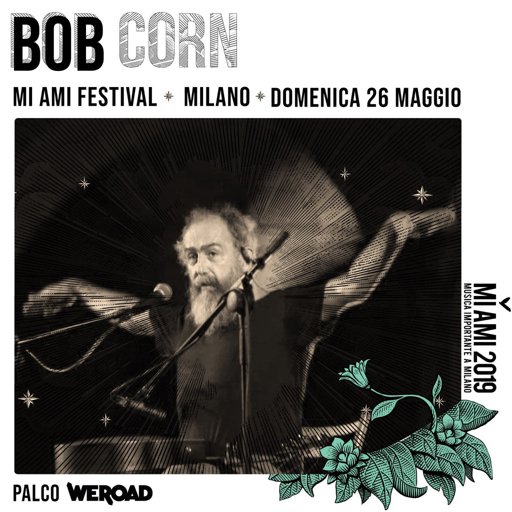 BOB CORN live in Milano