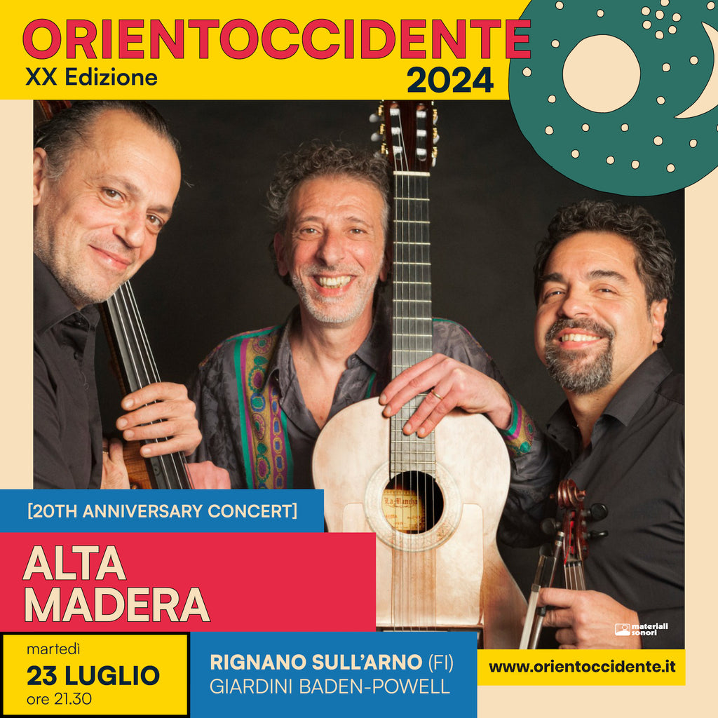 Orientoccidente 2024 > ALTA MADERA in concerto a Rignano Sull'Arno (FI) > 23.07.2024 - ore 21.30