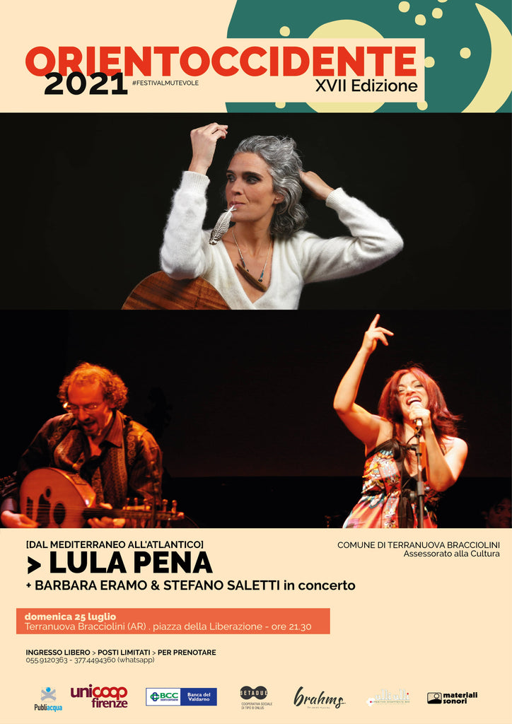 Orientoccidente 2021 > LULA PENA (e BARBARA ERAMO & STEFANO SALETTI) a Terranuova Bracciolini > 25.07.2021 - ore 21.30