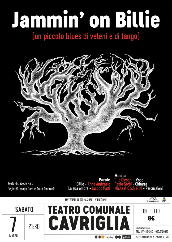 MATERIALI IN SCENA - Teatro di Cavriglia: COMPAGNIA DELLA SALAMANDRA in ”Jammin’ On Billie (un piccolo blues di veleni e di fango)” > 07.03.2020