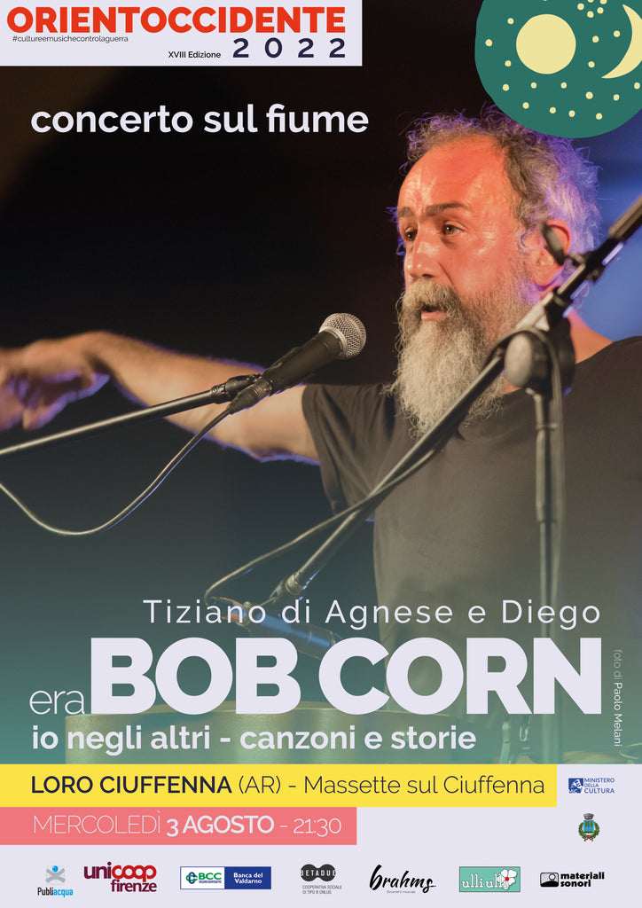 Orientoccidente 2022 > il concerto sul fiume di Tiziano Bob Corn Sgarbi a Loro Ciuffenna (AR) > 03.08.2022 - ore 21.30