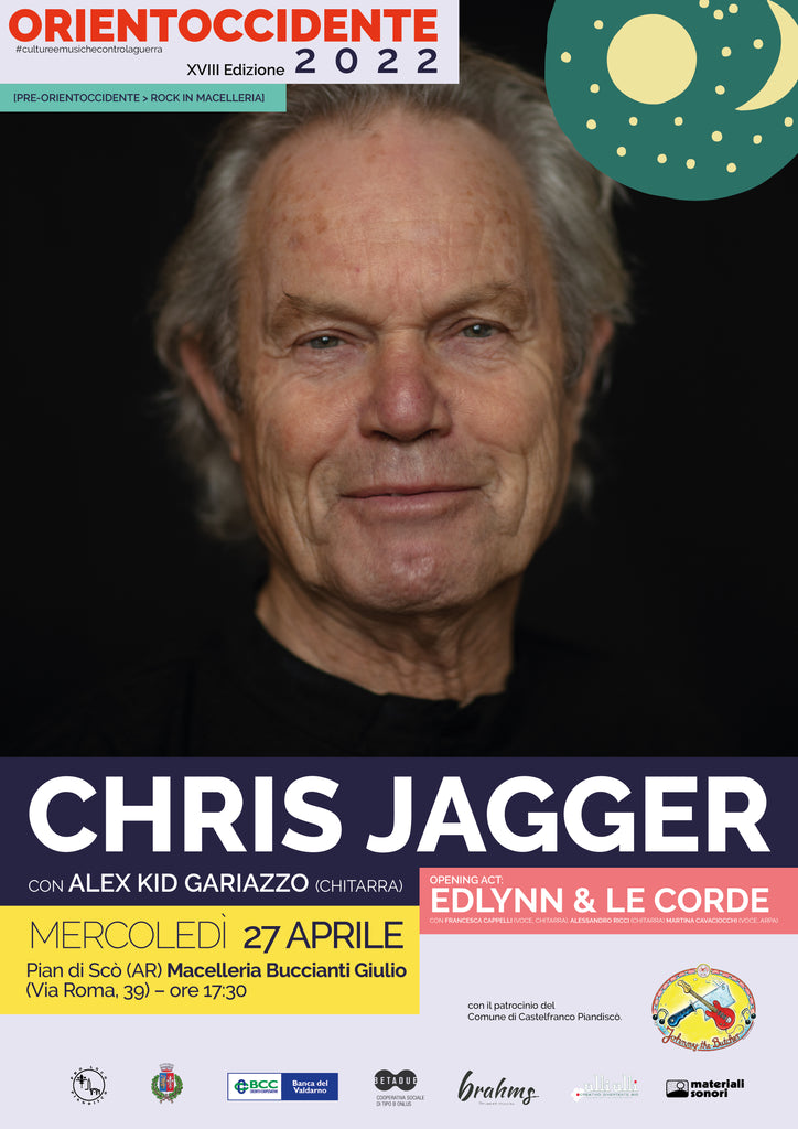 Anteprima Orientoccidente 2022 > CHRIS JAGGER a Piandiscò > 27.04.2022 - ore 18