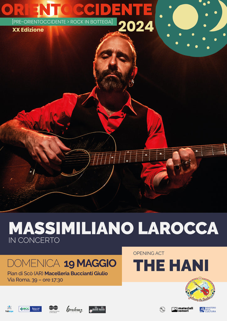 Pre-Orientoccidente 2024 > MASSIMILIANO LAROCCA (& THE HANI) a Piandiscò > 19.05.2024 - ore 17