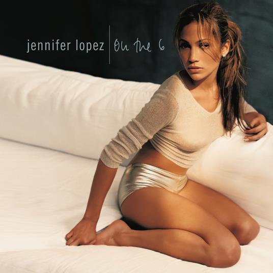 JENNIFER LOPEZ - On the 6 . CD