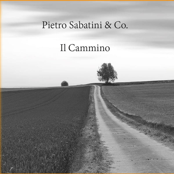 PIETRO SABATINI & C. - Il Camino . CD