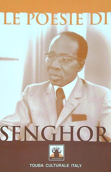 Léopold Sédar - Le Poesie di Senghor . Bk