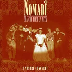 NOMADI - Ma che film la vita . CD