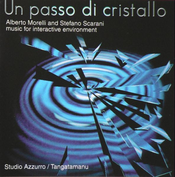 ALBERTO MORELLI & STEFANO SCARANI - Un passo di cristallo . CD