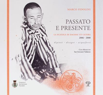 MARCO FIDOLINI - Passato e presente . Bk [catalogo]