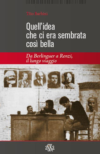 TITO BARBINI - Quell'idea che ci era sembrata così bella . BK