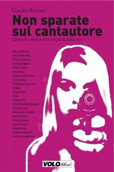 CLAUDIO BERNIERI - Non sparate sul cantautore . Bk