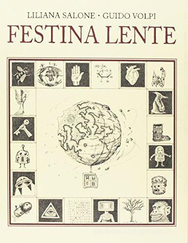 LILIANA SALONE / GUIDO VOLPI - Festina lente . Bk